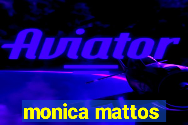 monica mattos